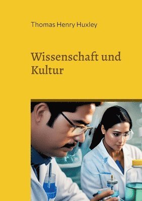 Thomas Henry Huxley - Wissenschaft und Kultur, Häftad