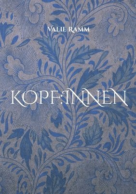 Valie Ramm - Kopf, Häftad