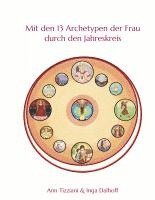 bokomslag Mit den 13 Archetypen der Frau durch den Jahreskreis