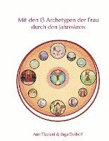 Mit den 13 Archetypen der Frau durch den Jahreskreis 1