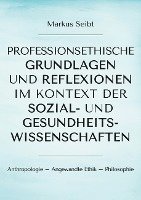 bokomslag Professionsethische Grundlagen und Reflexionen im Kontext der Sozial- und Gesundheitswissenschaften