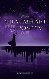 bokomslag Wenn traumhaft immer nur positiv wäre