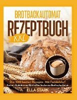 bokomslag BROTBACKAUTOMAT REZEPTBUCH XXL