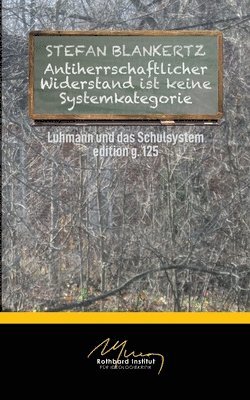 bokomslag Antiherrschaftlicher Widerstand ist keine Systemkategorie