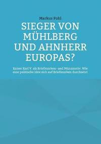 bokomslag Sieger von Mhlberg und Ahnherr Europas?