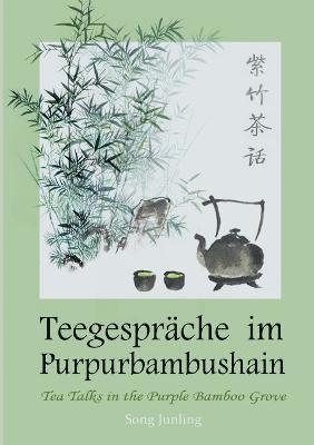 Teegesprche im Purpurbambushain 1