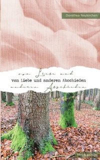 bokomslag Von Liebe und anderen Abschieden