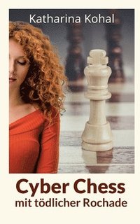 bokomslag Cyber Chess mit toedlicher Rochade