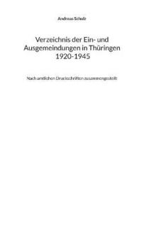 bokomslag Verzeichnis der Ein- und Ausgemeindungen in Thuringen 1920-1945