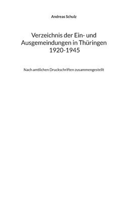 bokomslag Verzeichnis der Ein- und Ausgemeindungen in Thüringen 1920-1945