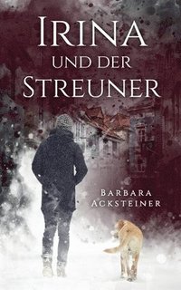 bokomslag Irina und der Streuner