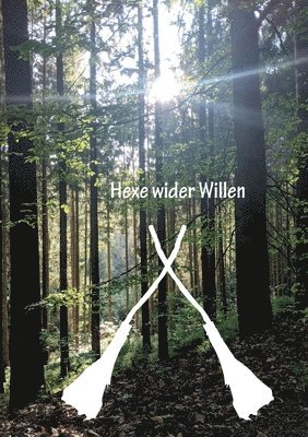 Hexe wider Willen