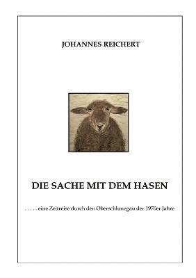 Johannes Reichert - Sache mit dem Hasen, Häftad