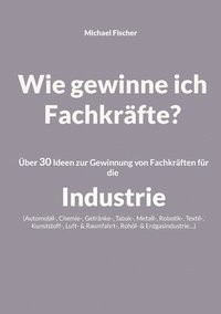 bokomslag Wie gewinne ich Fachkräfte?