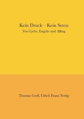 Kein Druck - Kein Stress 1