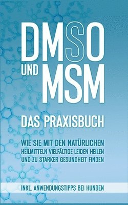 DMSO und MSM - Das Praxisbuch 1