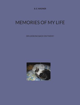 Memories of my Life 1