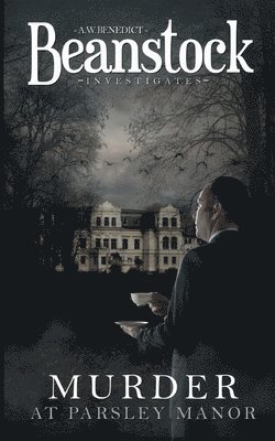 bokomslag Beanstock - Murder at Parsley Manor - a cozy mystery (Butler Beanstock investigates)