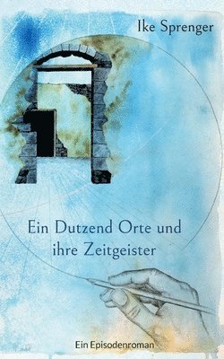 Ein Dutzend Orte und ihre Zeitgeister 1