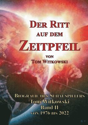 bokomslag Der Ritt auf dem Zeit Pfeil Band II 1976 bis 2022