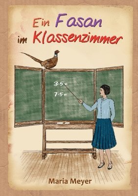 Ein Fasan im Klassenzimmer 1