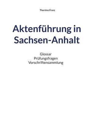 Aktenfhrung in Sachsen-Anhalt 1