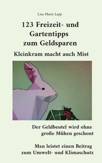 bokomslag 123 Freizeit- und Gartentipps zum Geldsparen