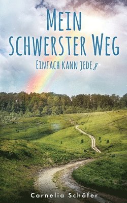Cornelia Schäfer - Mein schwerster Weg, Häftad