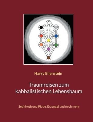 Harry Eilenstein - Traumreisen zum kabbalistischen Lebensbaum, Häftad