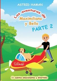 bokomslag Las aventuras de Maximiliano y Bello