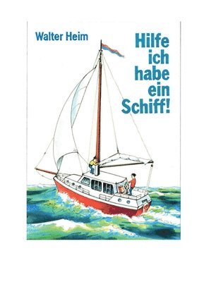 bokomslag Hilfe, ich habe ein Schiff