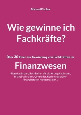 bokomslag Wie gewinne ich Fachkräfte?