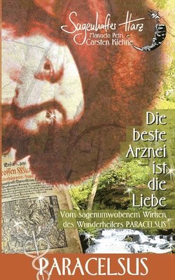 bokomslag Die beste Arznei ist die Liebe