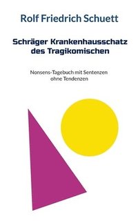 bokomslag Schrager Krankenhausschatz des Tragikomischen