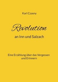 bokomslag Revolution an Inn und Salzach