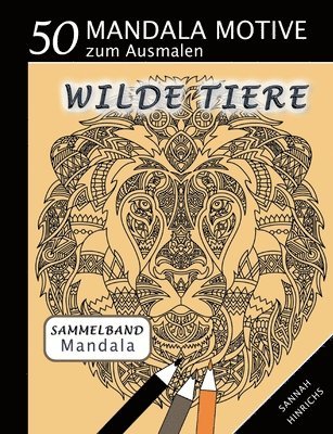 bokomslag Mandala Sammelband 50 Mandala Motive zum Ausmalen - Wilde Tiere