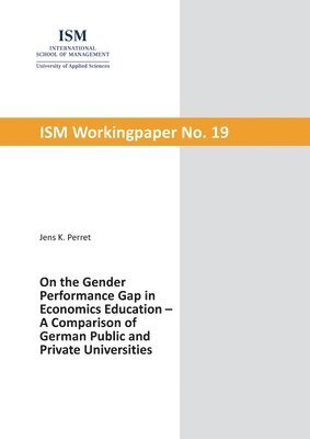 On the Gender Performance Gap in Economics Education 1