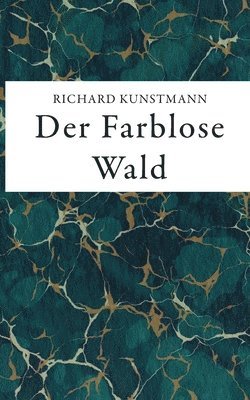 Farblose Wald 1