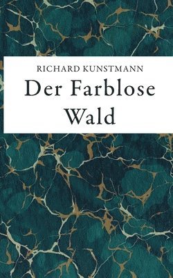 Der Farblose Wald 1