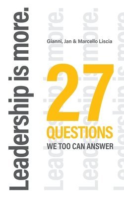 Leadership is more.: 27 Questions we too can answer