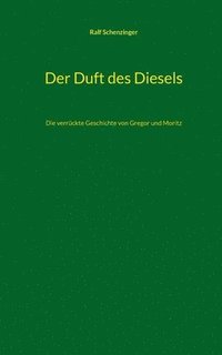 bokomslag Der Duft des Diesels