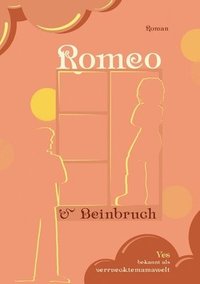bokomslag Romeo und Beinbruch