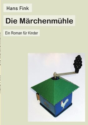 Hans Fink - Märchenmühle, Häftad