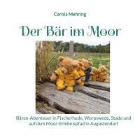 Carola Mehring - Der Bär im Moor, Häftad