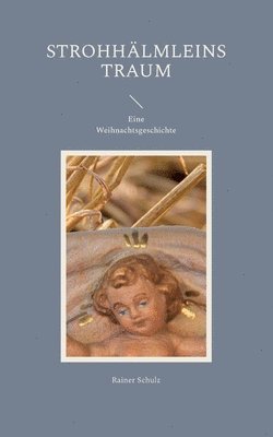 Rainer Schulz - Strohhälmleins Traum, Häftad