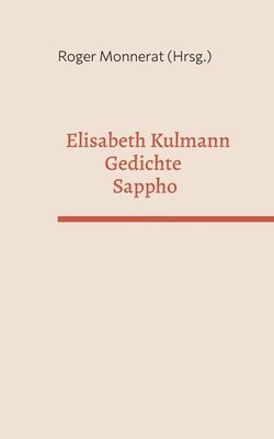 bokomslag Elisabeth Kulmann Gedichte - Sappho