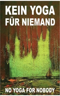 Pier Zellin, Pia Zellin, Paul Zellin, Peter Zellin, Baihu Fang, Liga der Leeren (Ldl) - Kein Yoga für Niemand - No Yoga for Nobody, Häftad