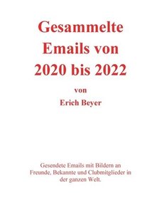 bokomslag Gesammelte Emails von 2020 - 2022