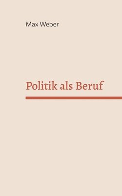 bokomslag Politik als Beruf