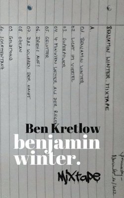 Ben Kretlow - benjamin winter. Mixtape, Häftad